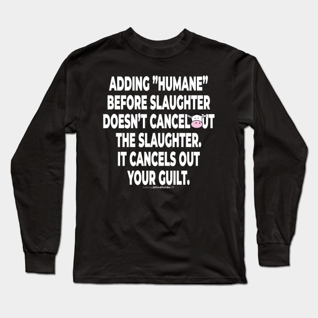 Vegan Activist Graphics #takingblindfoldsoff 32 Long Sleeve T-Shirt by takingblindfoldsoff